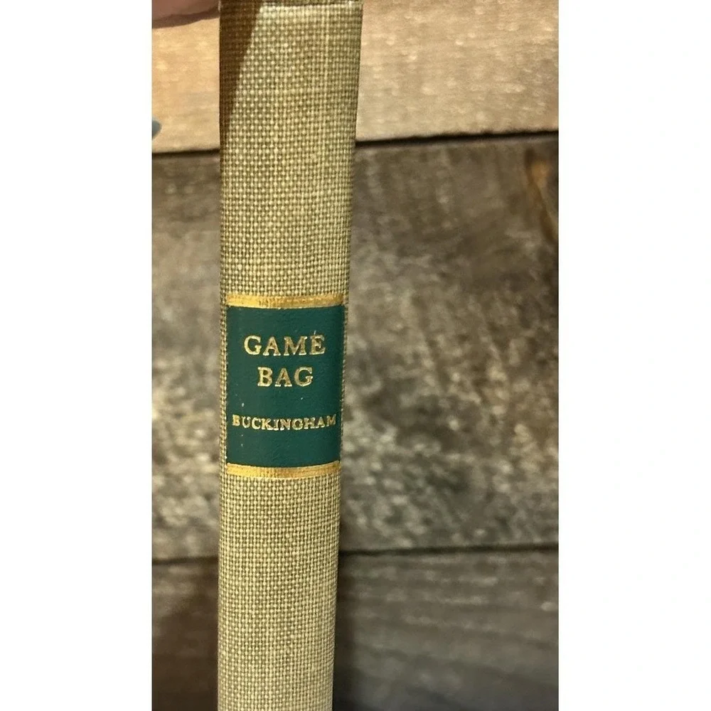 Game Bag: Tales of Shooting and Fishing by Nash Buckingham SIGNED #197